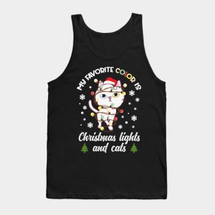 my favorite color is christmas lights and cats Tank Top